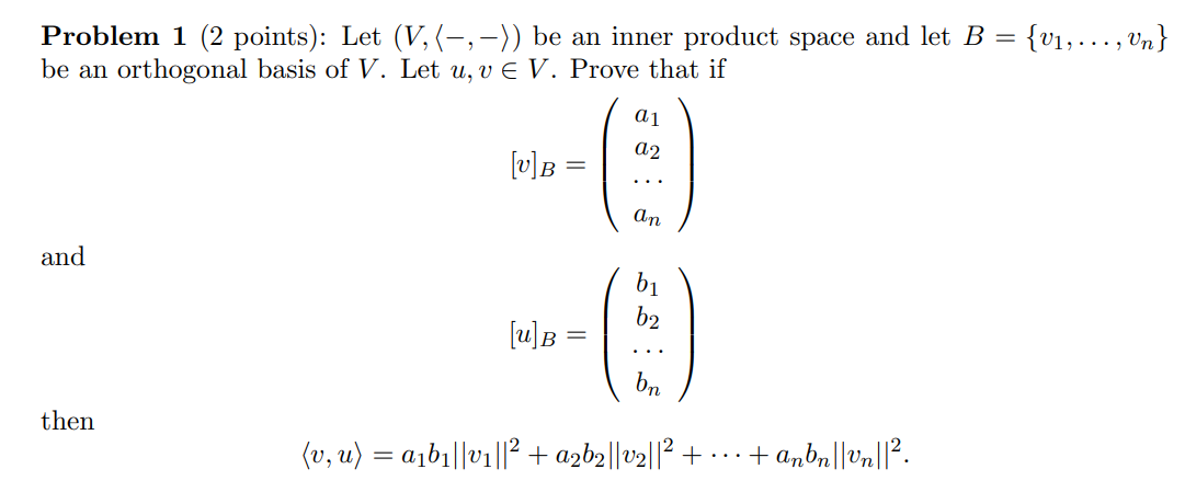 Problem 1 2 Points Let V Be An Inner Product Space And Let B V1 Un Be An Orthogonal Basis Of V Le 1