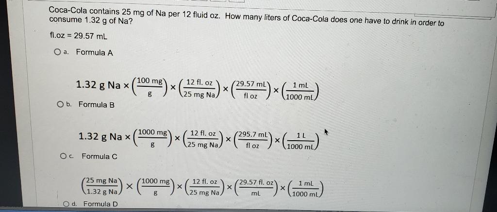 Coca Cola Contains 25 Mg Of Na Per 12 Fluid Oz How Many Liters Of Coca Cola Does One Have To Drink In Order To Consume 1