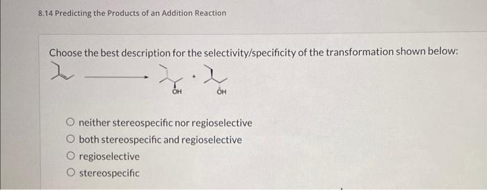 8 11 Anti Dihydroxylation Which Stereoisomer S Will Be Formed As A Result Of The Reaction Shown Below 1 Mcpba 2 H O 2