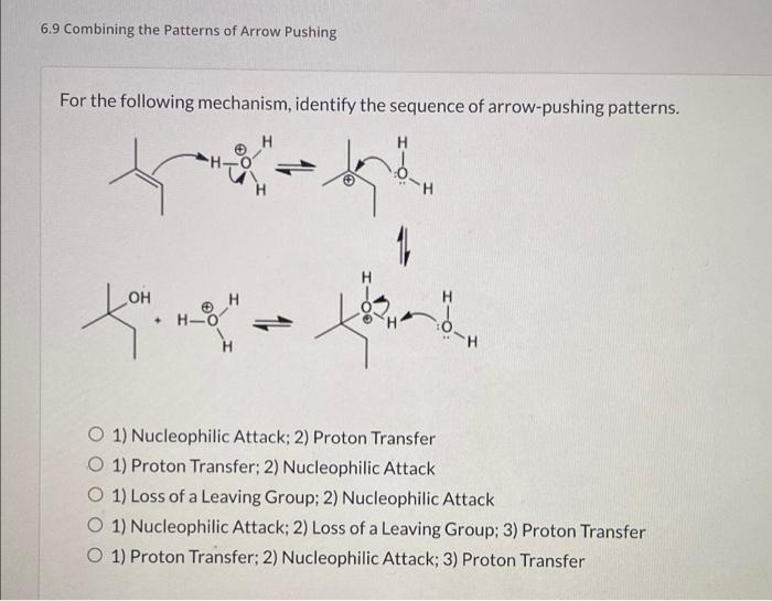 6 9 Combining The Patterns Of Arrow Pushing For The Following Mechanism Identify The Sequence Of Arrow Pushing Patterns 1