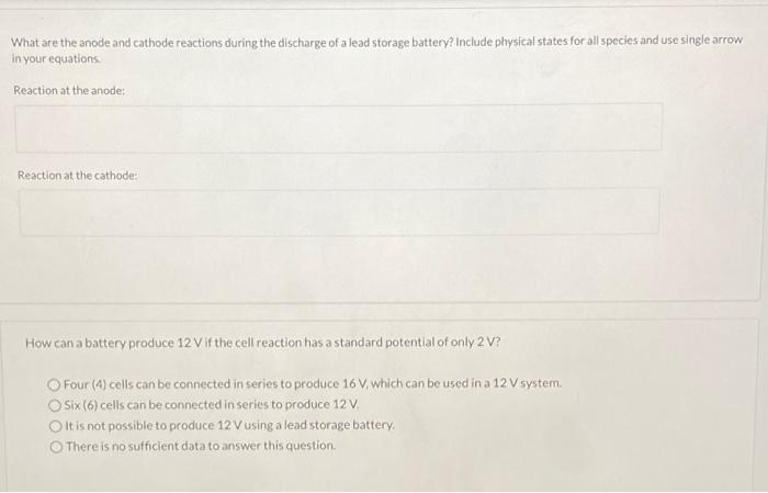 What Are The Anode And Cathode Reactions During The Discharge Of A Lead Storage Battery Include Physical States For All 1