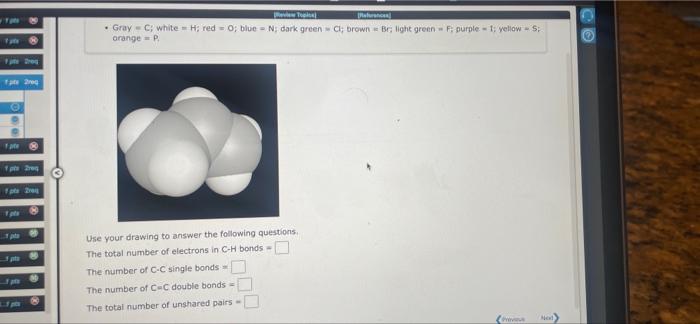 Use Your Drawing To Answer The Following Questions The Total Number Of Electrons In C H Bonds The Number Of C C Singl 4