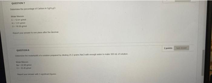 Question 7 Determine The Percentage Of Carbon In C140 Mola Masses C 1201 G H 101 G 0 16 00 Gm Report Your Awer To One Pl 1