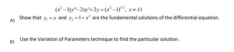X 1 Y 2xy 2y X 1 32 X 1 Show That Y X And Y L X Are The Fundamental Solutions Of The Differential Equat 1
