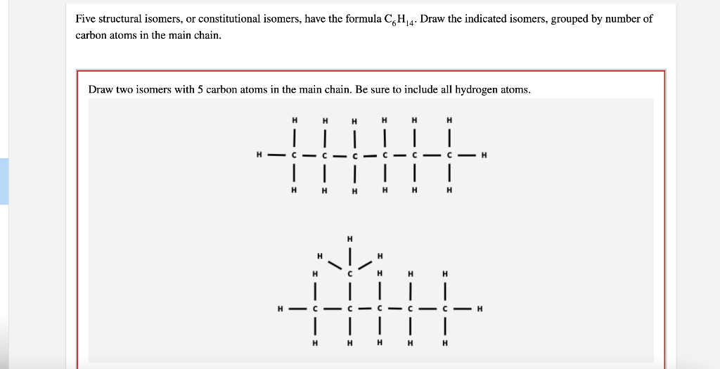 Five Structural Isomers Or Constitutional Isomers Have The Formula C6h 4 Draw The Indicated Isomers Grouped By Numbe 1