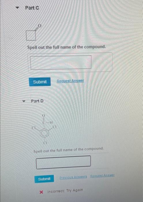 Part C Spell Out The Full Name Of The Compound Submit Request Answer Part D H Ch Spell Out The Full Name Of The Compoun 1