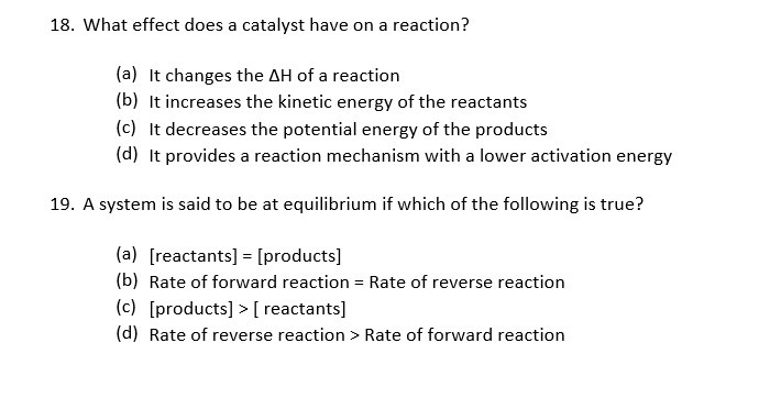 18 What Effect Does A Catalyst Have On A Reaction A It Changes The Ah Of A Reaction B It Increases The Kinetic Ene 1