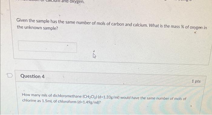 Oxygen Given The Sample Has The Same Number Of Mols Of Carbon And Calcium What Is The Mass Of Oxygen In The Unknown 1