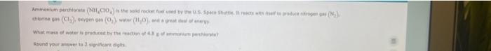 Ammonium Perchlorate Nh Co Is The Solid Rocket Fuel Used By The U S Space Shutte I Reacts With Se To Produce Nogen G 1