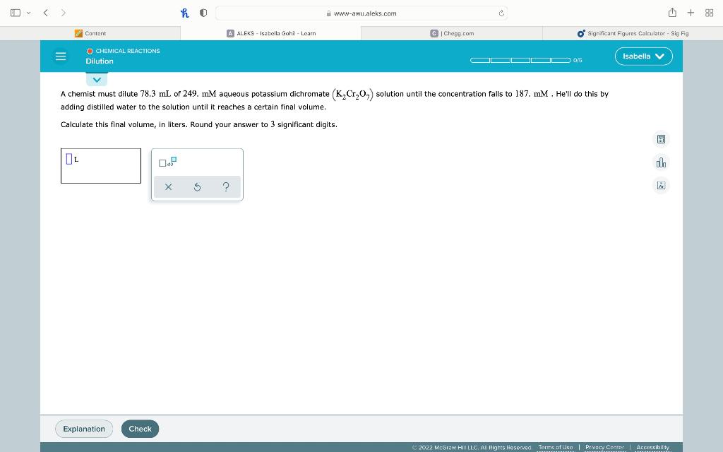Content Ol Chemical Reactions Dilution Explanation H 0 Check A Aleks Isabella Gohil Learn X S A Chemist Must Dil 1