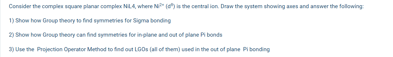 Consider The Complex Square Planar Complex Nil4 Where Ni D Is The Central Ion Draw The System Showing Axes And Ans 1