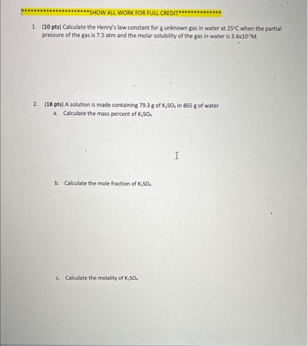 Show All Work For Full Credit 1 10 Pts Calculate The Henry S Law Constant For A Unknown 1