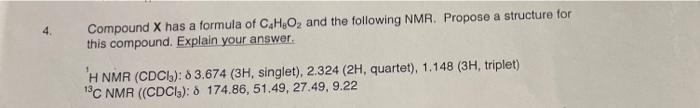 4 Compound X Has A Formula Of C4h8o And The Following Nmr Propose A Structure For This Compound Explain Your Answer 2