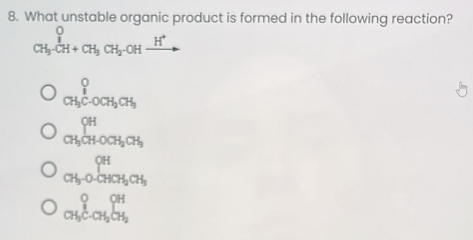 8 What Unstable Organic Product Is Formed In The Following Reaction 0 H Ch Ch Ch Ch Oh O O 9 Ch C Och Ch Oh Ch Ch 1