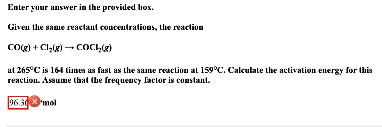 Enter Your Answer In The Provided Box Given The Same Reactant Concentrations The Reaction Co G Cl G Cocl G At 1