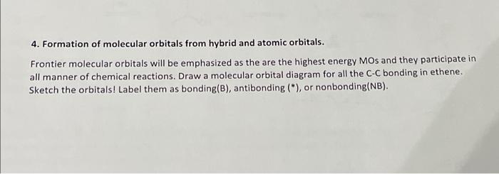 4 Formation Of Molecular Orbitals From Hybrid And Atomic Orbitals Frontier Molecular Orbitals Will Be Emphasized As Th 1