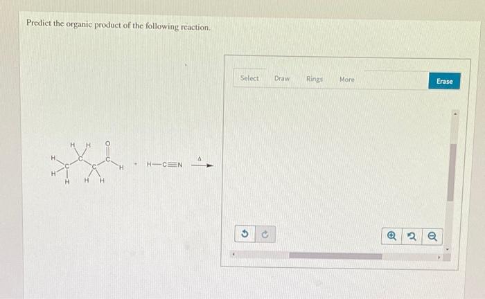Predict The Organic Product Of The Following Reaction H Cen Select Draw Rings More Erase 3 Q 1