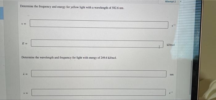Question 2 Of 5 Determine The Frequency And Energy For Light With A Wavelength Of 716 9 Mm V E 4 18 X105 What Is Th 3
