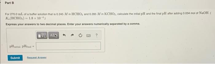 Part A For 270 0 Ml Of Pure Water Calculate The Initial Ph And The Final Ph After Adding 0 034 Mol Of Naoh Express You 2