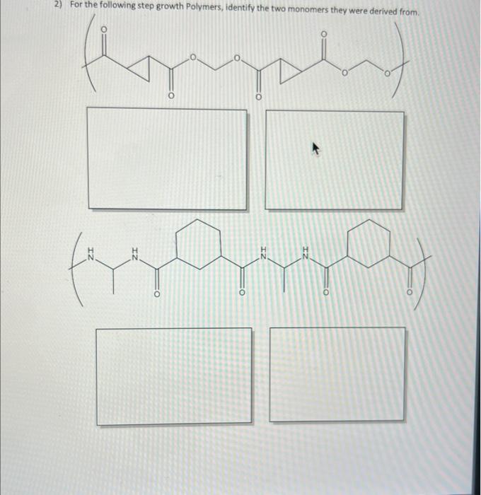 2 For The Following Step Growth Polymers Identify The Two Monomers They Were Derived From 1