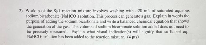 2 Workup Of The Sn1 Reaction Mixture Involves Washing With 20 Ml Of Saturated Aqueous Sodium Bicarbonate Nahco3 Solu 1
