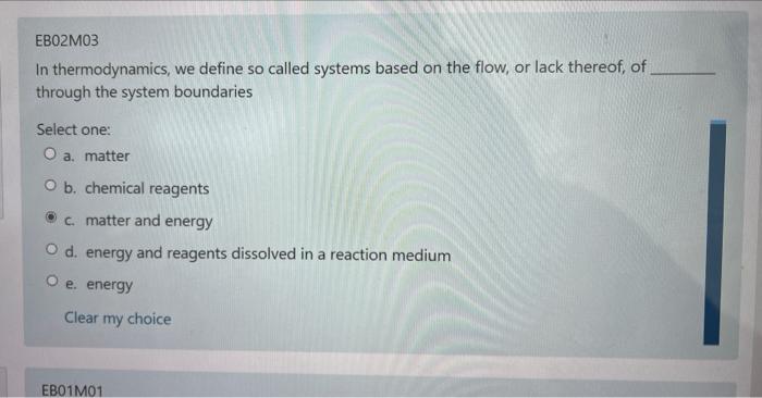 Eb02m03 In Thermodynamics We Define So Called Systems Based On The Flow Or Lack Thereof Of Through The System Boundar 1