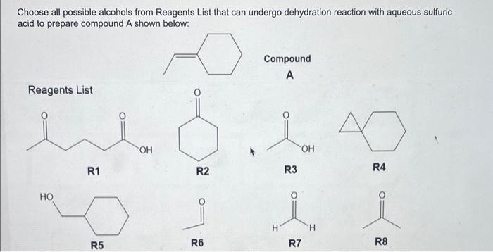 Choose All Possible Alcohols From Reagents List That Can Undergo Dehydration Reaction With Aqueous Sulfuric Acid To Prep 1