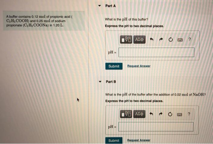 A Buffer Contains 0 12 Mol Of Propionic Acid C H3cooh And 0 25 Mol Of Sodium Propionate C H Coona In 1 20 L Part 1