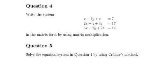 7 Question 4 Write The System 1 2y 21 Y 4 17 3x 2y 2 14 In The Matrix Form By Using Matrix Multiplication Quest 1