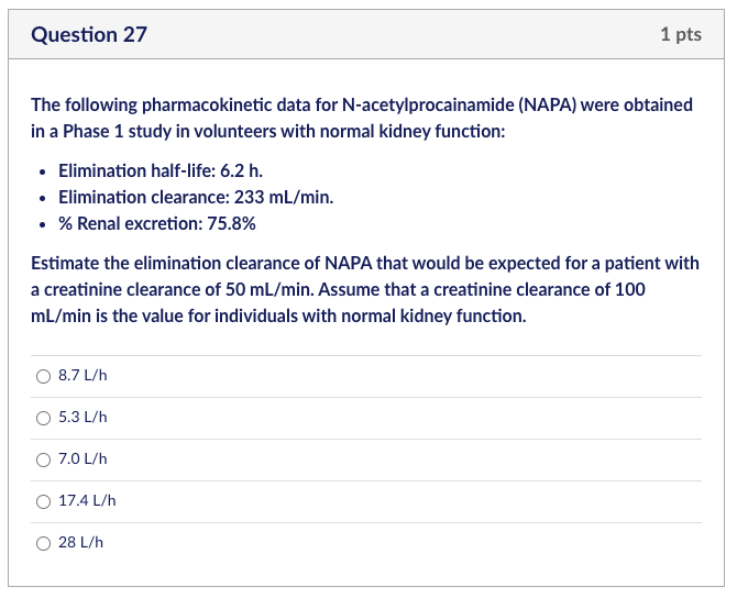 Question 27 The Following Pharmacokinetic Data For N Acetylprocainamide Napa Were Obtained In A Phase 1 Study In Volun 1