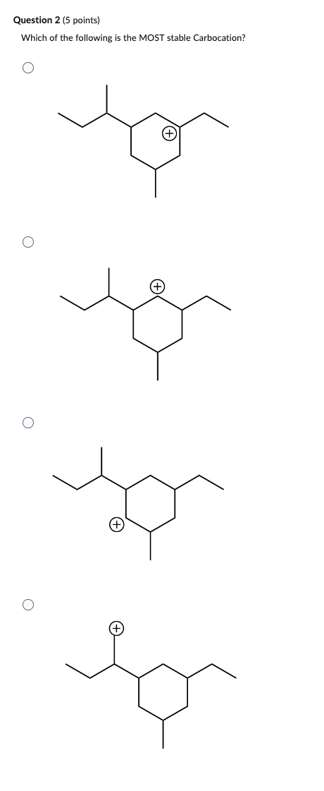 Question 2 5 Points Which Of The Following Is The Most Stable Carbocation O Ly 1