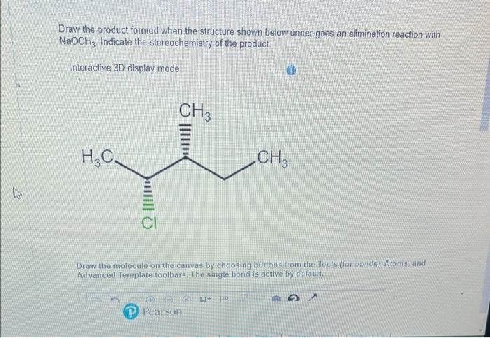 K Draw The Product Formed When The Structure Shown Below Under Goes An Elimination Reaction With Naoch3 Indicate The St 1