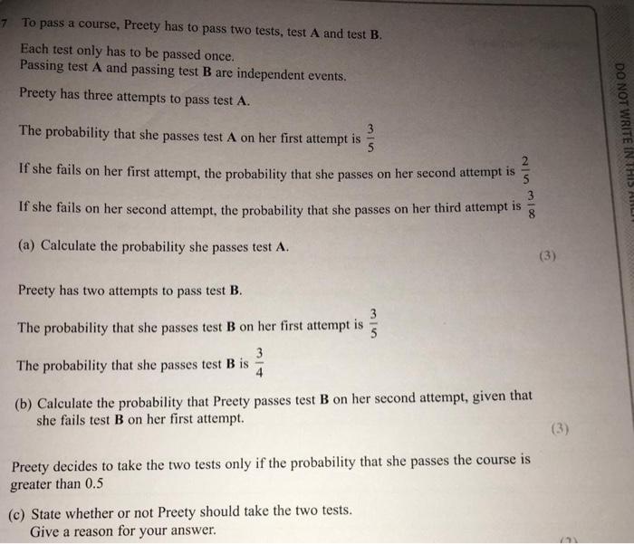 7 To Pass A Course Preety Has To Pass Two Tests Test A And Test B Each Test Only Has To Be Passed Once Passing Test 1
