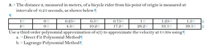 3 The Distances Measured In Meters Of A Bicycle Rider From His Point Of Origin Is Measured At Intervals Of 0 25 Seco 1