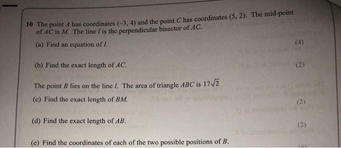 10 The Point A Has Coordinates 3 4 And The Point C Has Coordinates 5 2 The Mid Point Of Ac Is M The Line Is Th 1
