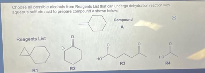 Choose All Possible Alcohols From Reagents List That Can Undergo Dehydration Reaction With Aqueous Sulfuric Acid To Prep 1