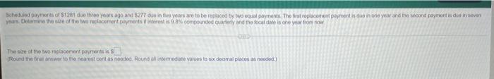 Schwded Payments Of 1201 Doo In Your Ago And S277 Do In Five Years We To Be Replaced By Two Qual Payments The First Re 1
