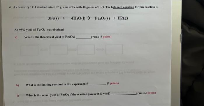 4 A Chemistry 1411 Student Mixed 25 Grams Of Fe With 40 Grams Of H O The Balanced Equation For This Reaction Is An 95 1