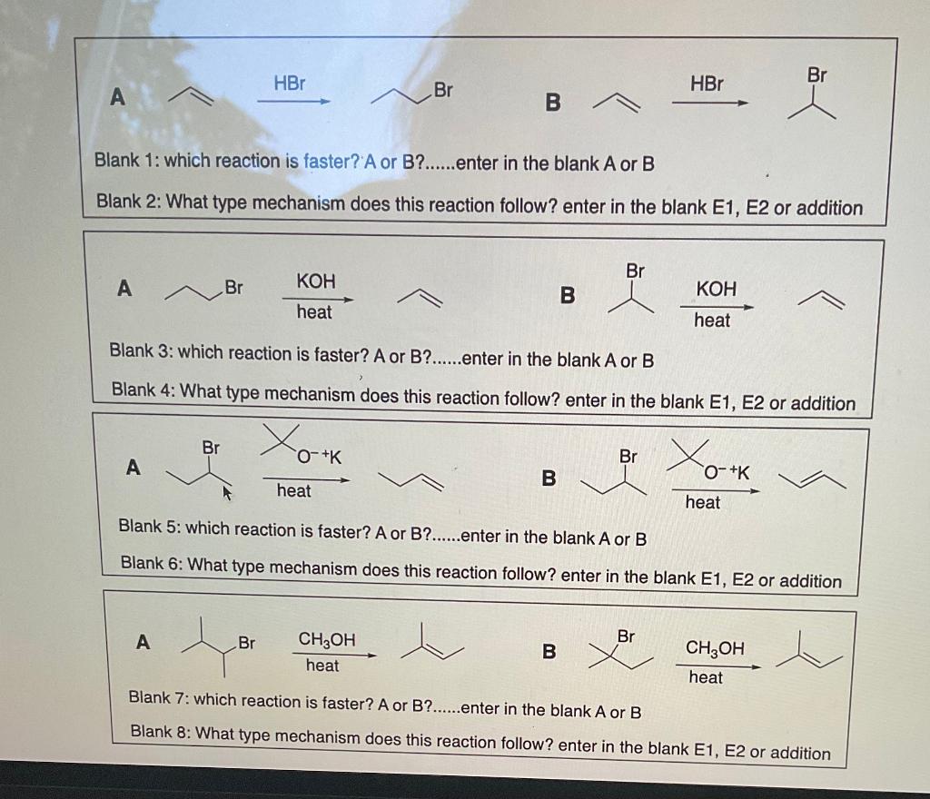 A A A A Blank 1 Which Reaction Is Faster A Or B Enter In The Blank A Or B Blank 2 What Type Mechanism Does This 1