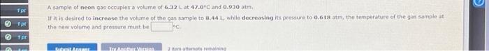 1pt 1 Pt 1pt An 1 13 Mol Sample Of Oxygen Gas At A Temperature Of 25 0 C Is Found To Occupy A Volume Of 20 6 Liters The 2