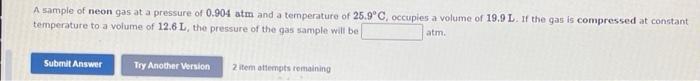 1pt 1 Pt 1pt An 1 13 Mol Sample Of Oxygen Gas At A Temperature Of 25 0 C Is Found To Occupy A Volume Of 20 6 Liters The 4