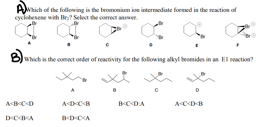 Which Of The Following Is The Bromonium Ion Intermediate Formed In The Reaction Of Cyclohexene With Br Select The Corr 1