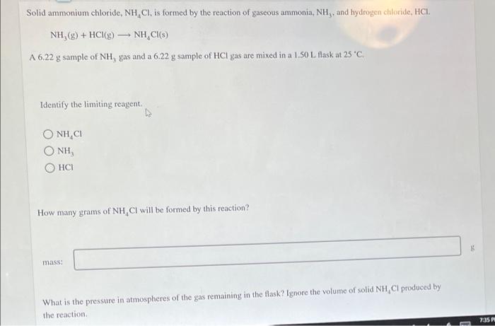 Solid Ammonium Chloride Nh Cl Is Formed By The Reaction Of Gaseous Ammonia Nh And Hydrogen Chloride Hci Nh G 1