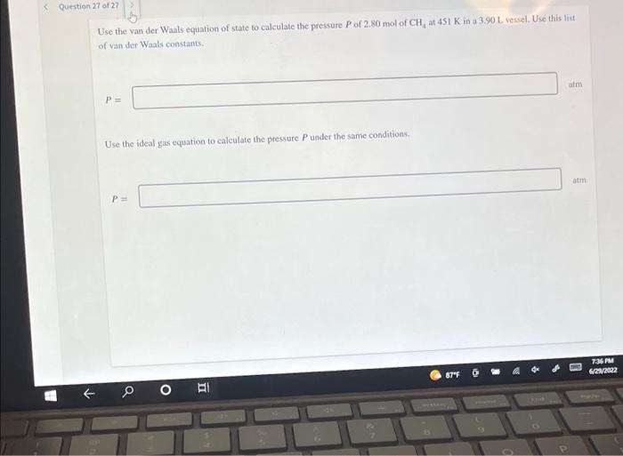 Question 27 Of 27 Use The Van Der Waals Equation Of State To Calculate The Pressure P Of 2 80 Mol Of Ch At 451 K In A 3 1