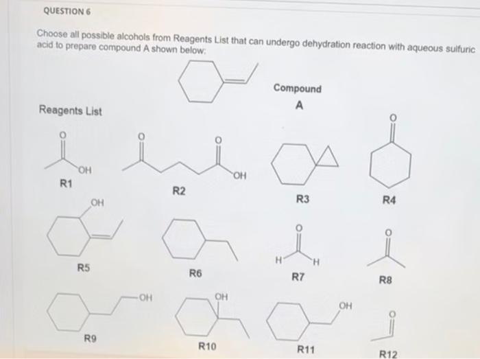 Question 6 Choose All Possible Alcohols From Reagents List That Can Undergo Dehydration Reaction With Aqueous Sulfuric A 1
