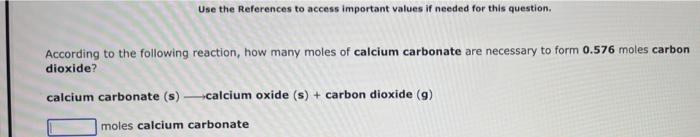 According To The Following Reaction How Many Moles Of Calcium Oxide Will Be Formed Upon The Complete Reaction Of 0 350 2