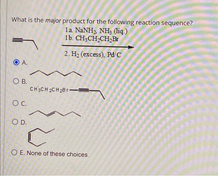 What Is The Major Product For The Following Reaction Ci Etoh Etona O A O B O C O D O E L Heat What Is The Major 2