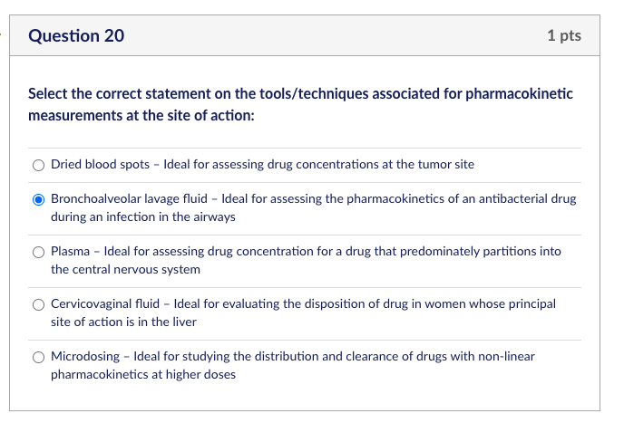 Question 20 1 Pts Select The Correct Statement On The Tools Techniques Associated For Pharmacokinetic Measurements At Th 1
