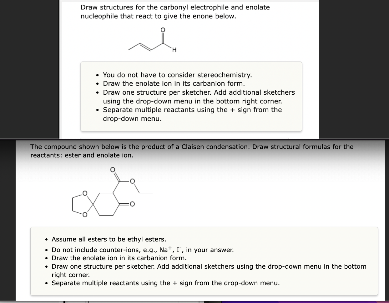 Draw Structures For The Carbonyl Electrophile And Enolate Nucleophile That React To Give The Enone Below You Do Not H 1
