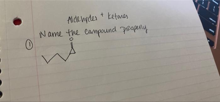 0 Aldehydes Ketones Name The Compound Propery Shin 1